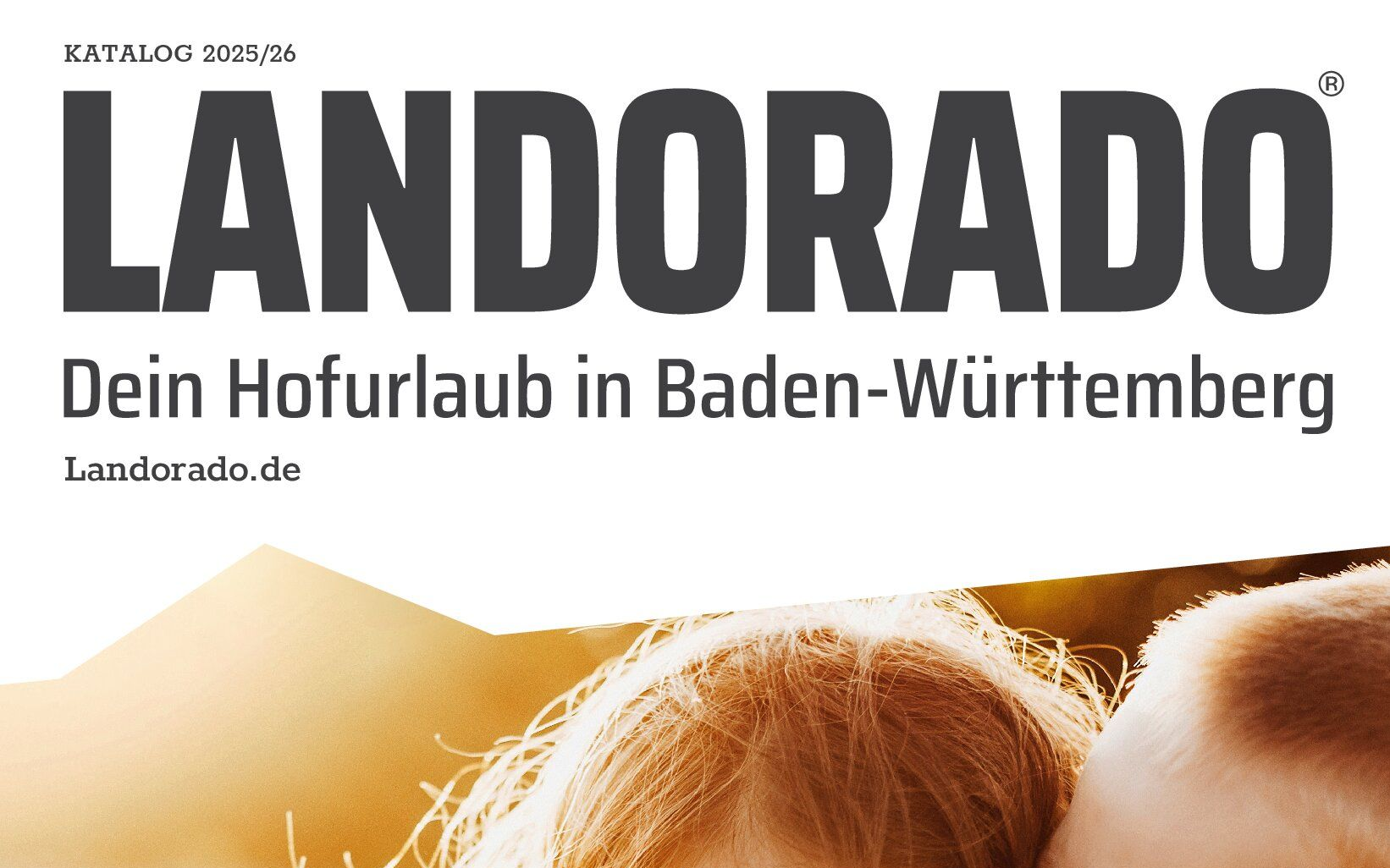 Landorado Katalog 2025/2026 - © Landorado Bauernhof- und Landurlaub BW e.V.